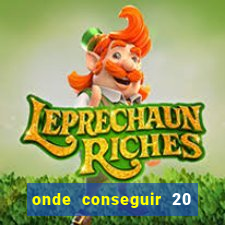 onde conseguir 20 reais agora